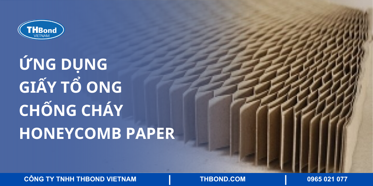 Ứng dụng giấy tổ ong chống cháy Honeycomb Paper