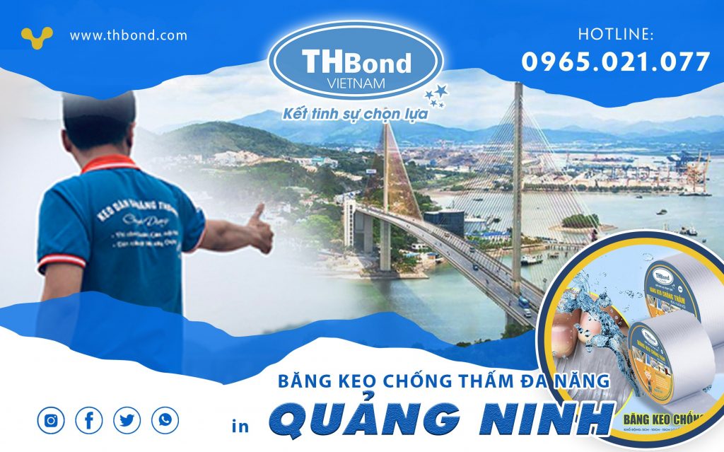Băng keo chống thấm tại Quảng Ninh hiệu quả cao, chi phí thấp 1 THbond cung cấp băng keo chống thấm tai Quảng Ninh