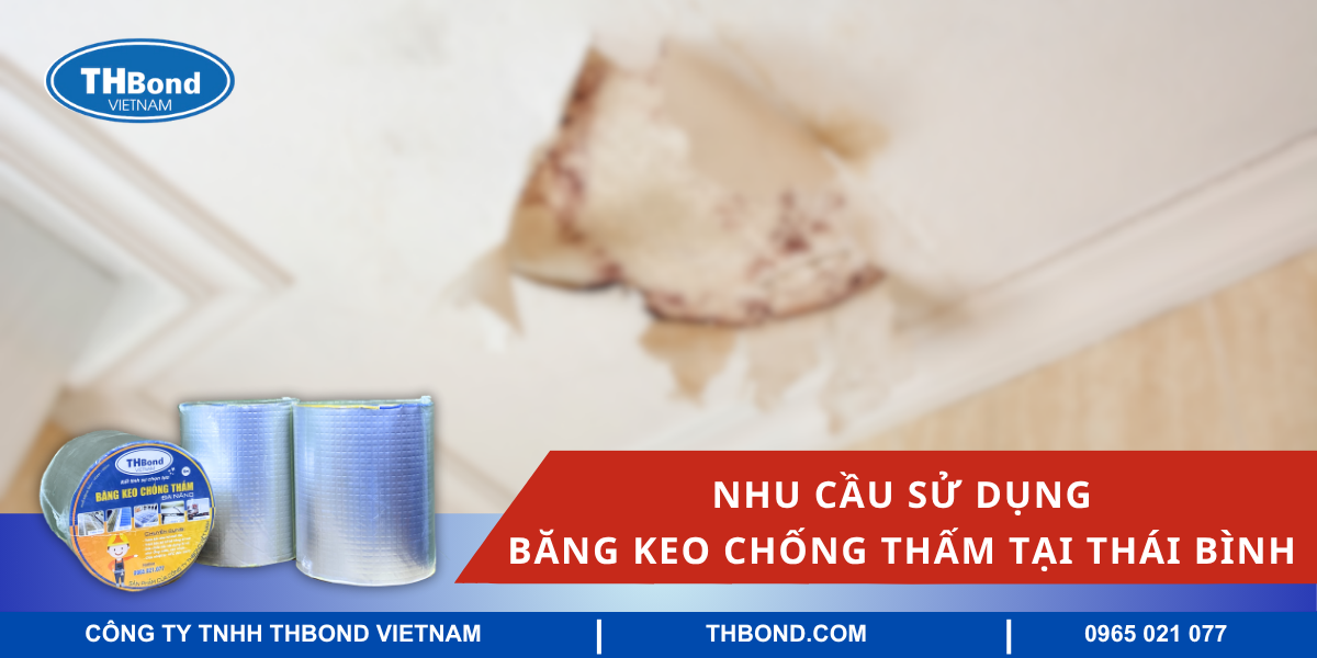 Nhu cầu sử dụng băng keo chống thấm tại Thái Bình