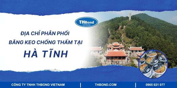 Địa chỉ phân phối băng keo chống thấm tại Hà TĨnh