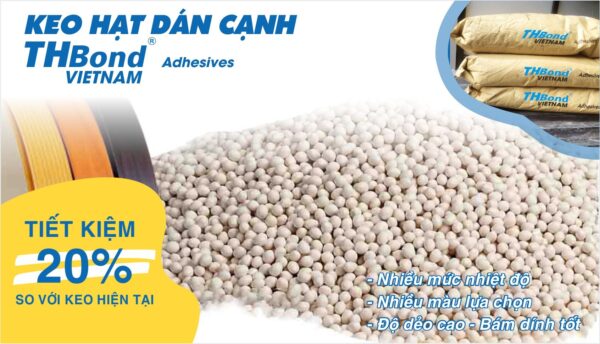 Keo hạt dán cạnh 7 keo hat nhua dan canh cua THbond tiet kiem chi phi