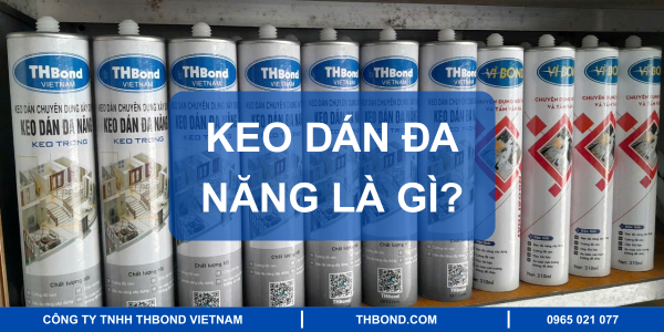 Keo dán đa năng là gì?