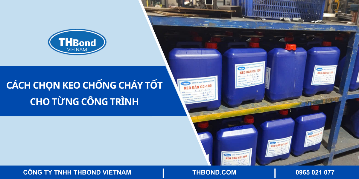 Cách chọn keo chống cháy tốt