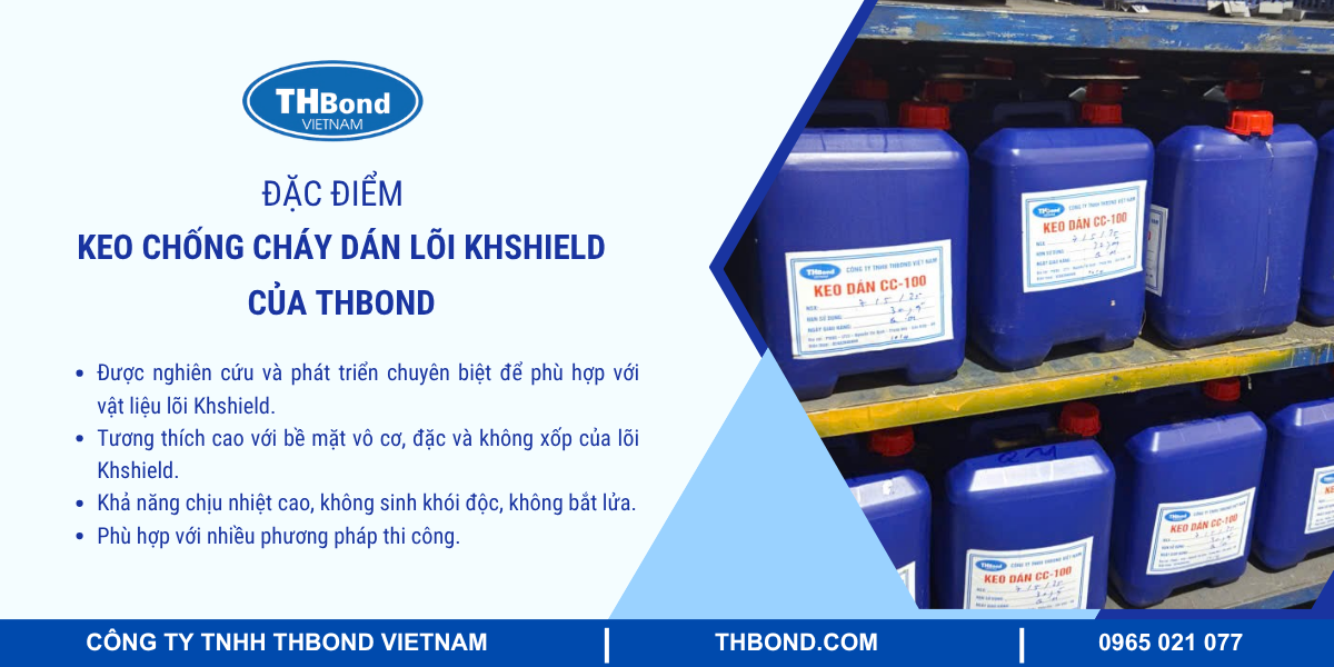 Đặc điểm keo chống cháy dán lõi Khshield của THBond
