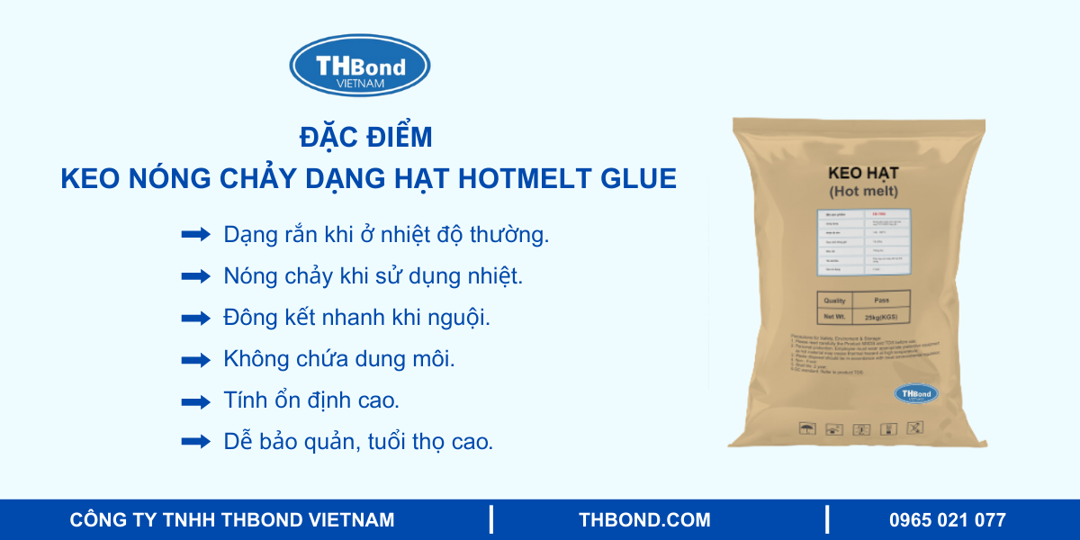 Keo nóng chảy dạng hạt Hotmelt Glue là gì? Ứng dụng nổi bật 2 Đặc điểm của keo nóng chảy dạng hạt Hotmelt Glue