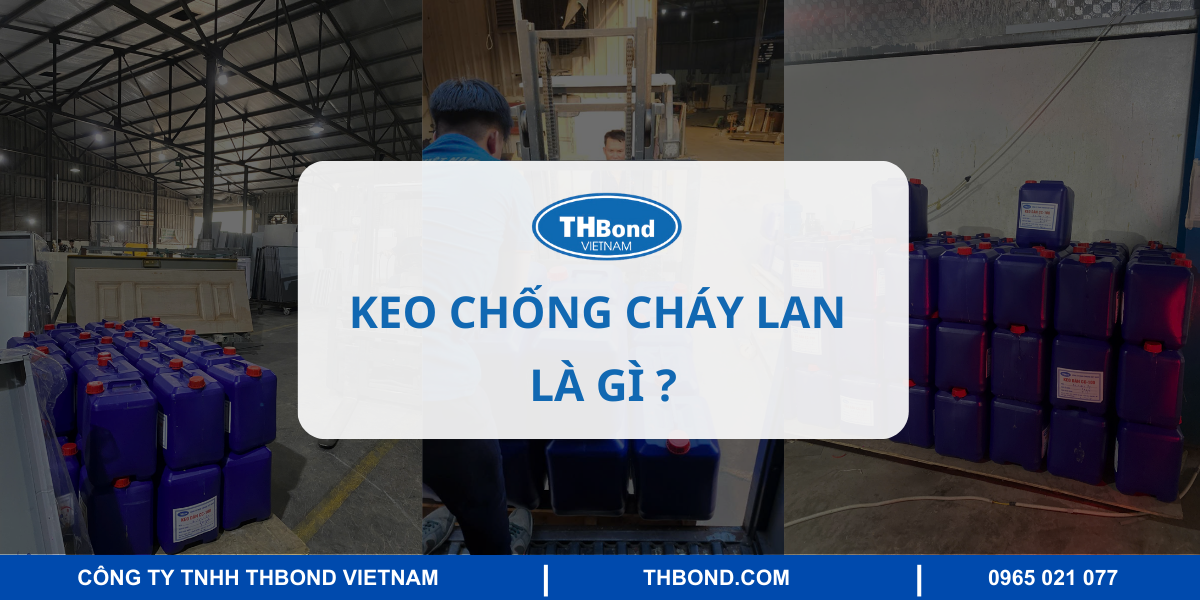 Keo chống cháy lan là gì?
