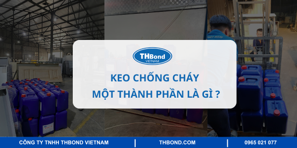 Keo chống cháy một thành phần là gì?