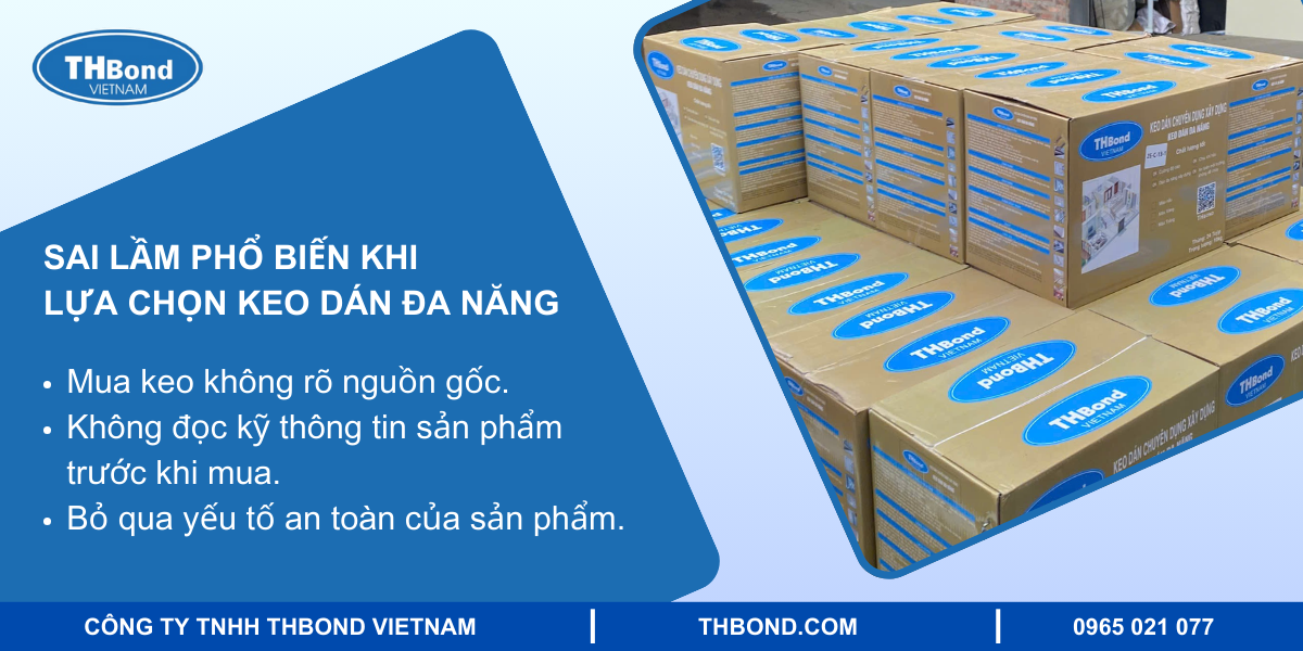 Cách lựa chọn keo dán đa năng & TOP 3 sản phẩm tốt nhất 2 Sai lầm phổ biến khi lựa chọn keo dán đa năng
