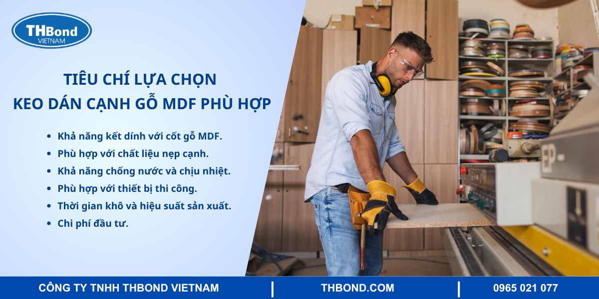 Tiêu chí lựa chọn keo dán cạnh gỗ MDF phù hợp