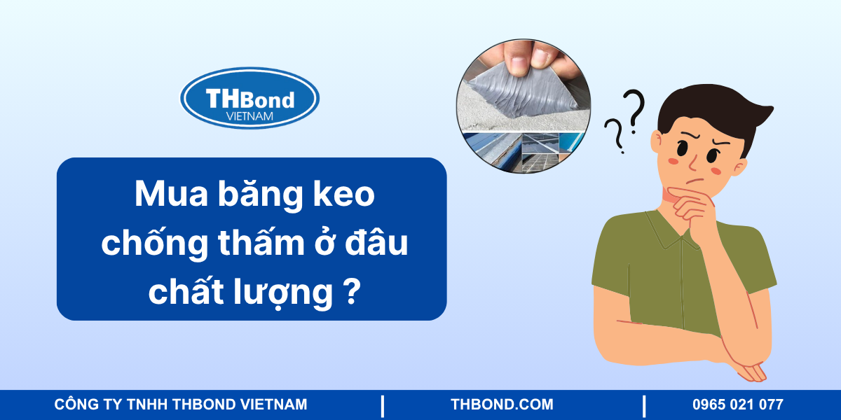 Mua băng keo chống thấm ở đâu chất lượng?