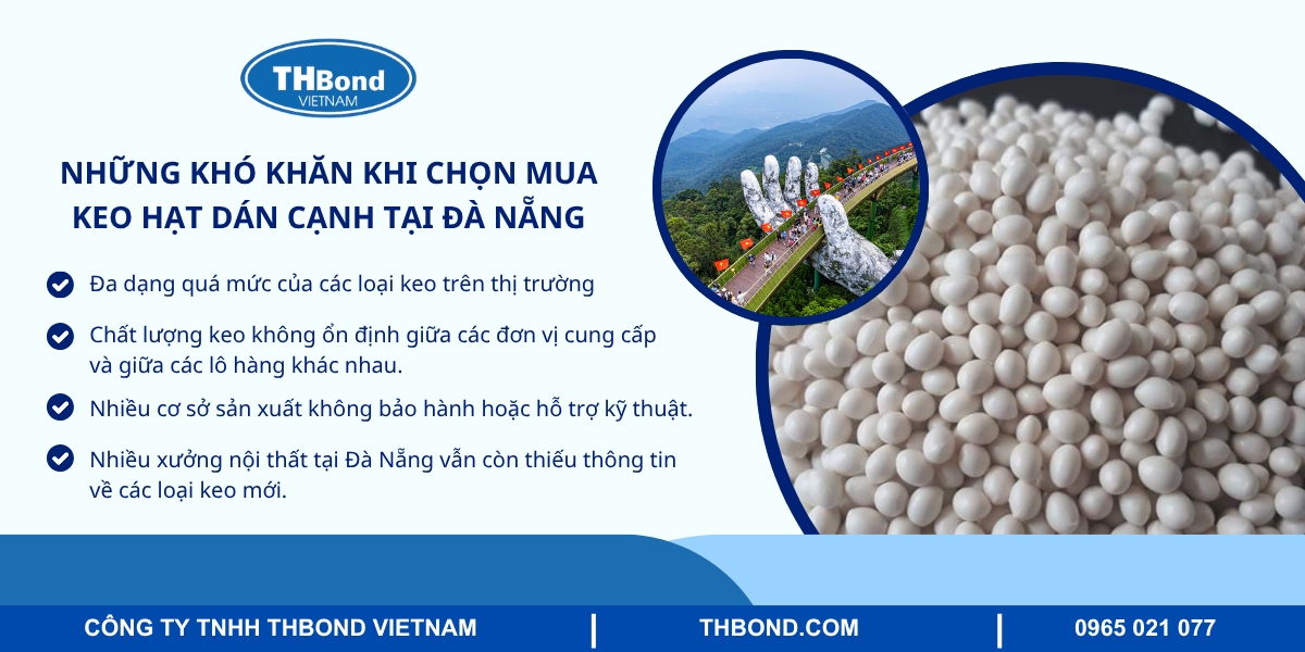 Những khó khăn thường gặp khi chọn mua keo hạt dán cạnh tại Đà Nẵng