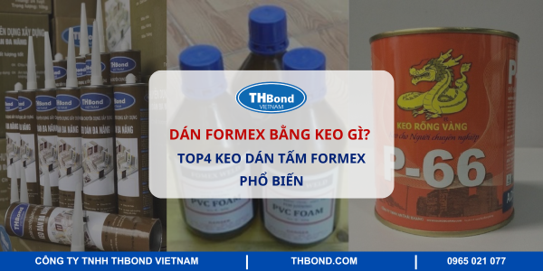 Dán Formex bằng keo gì?