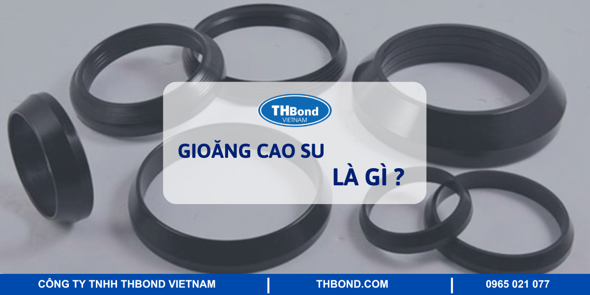 Tìm hiểu gioăng cao su là gì?