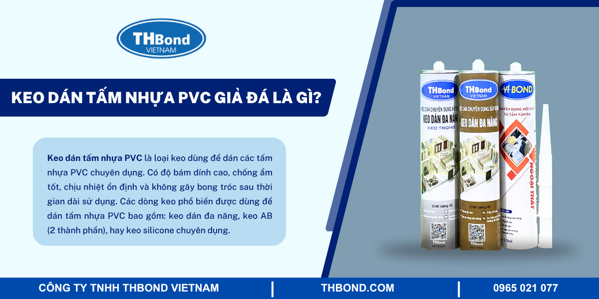 Keo dán tấm nhựa PVC giả đá là gì?