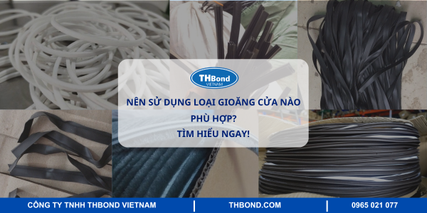 Nên sử dụng loại gioăng cửa nào phù hợp?