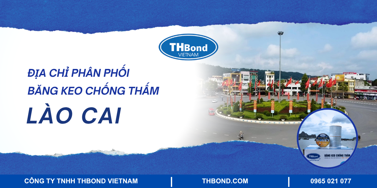 Địa chỉ phân phối băng keo chống thấm tại Lào Cai