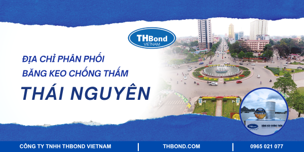 Địa chỉ phân phối băng keo chống thấm tại Thái Nguyên