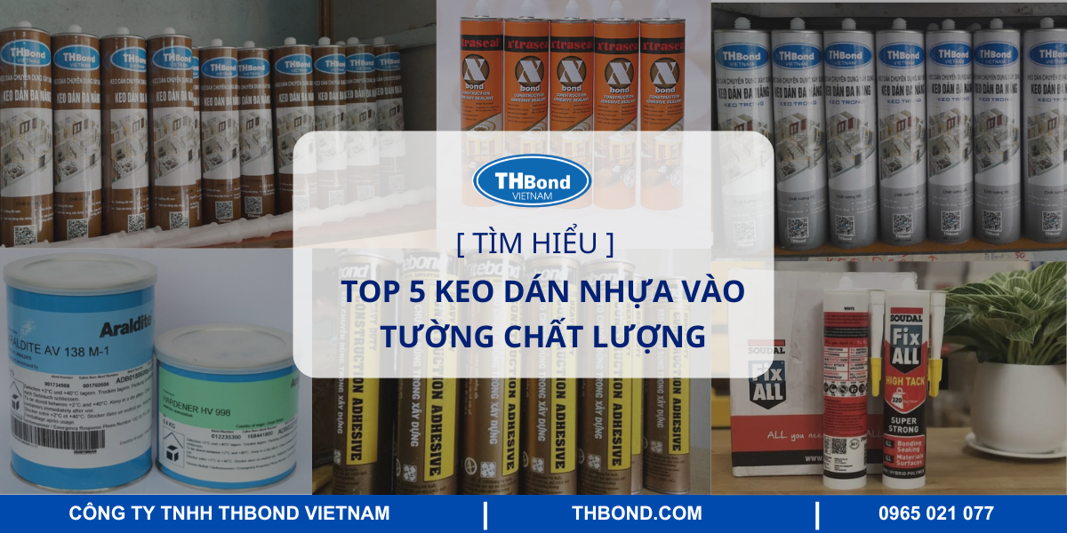 TOP 5 keo dán nhựa vào tường chất lượng
