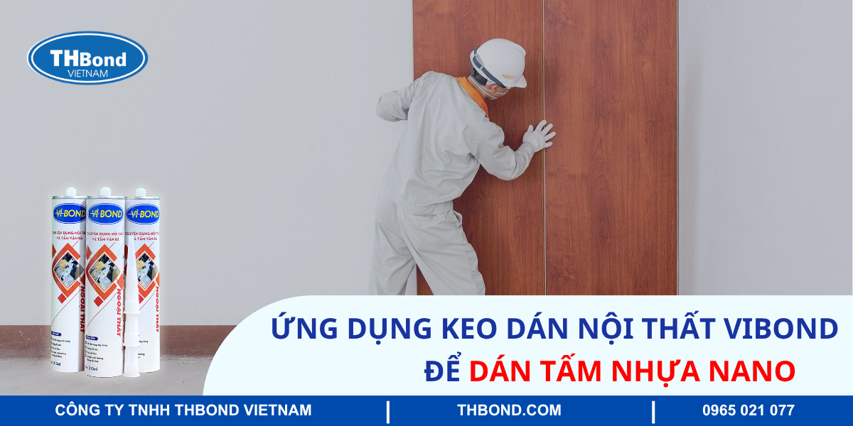 Ứng dụng keo dán nội thất Vibond để dán tấm nhựa Nano