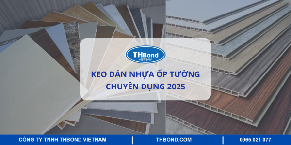 Keo dán nhựa ốp tường chuyên dụng