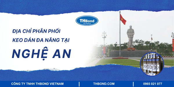 Địa chỉ phân phối keo dán đa năng tại Nghệ An