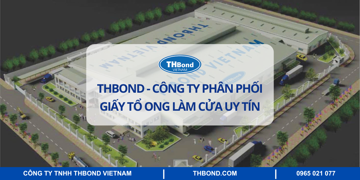 THbond - Công ty phân phối giấy tổ ong làm cửa uy tín