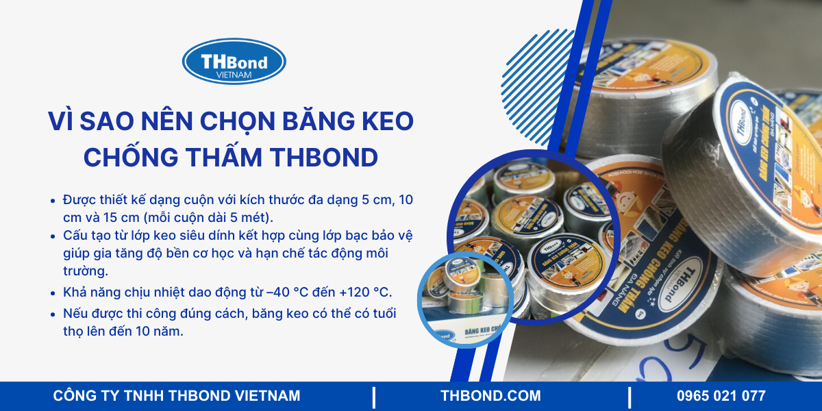 Vì sao nên chọn băng keo chống thấm THbond?