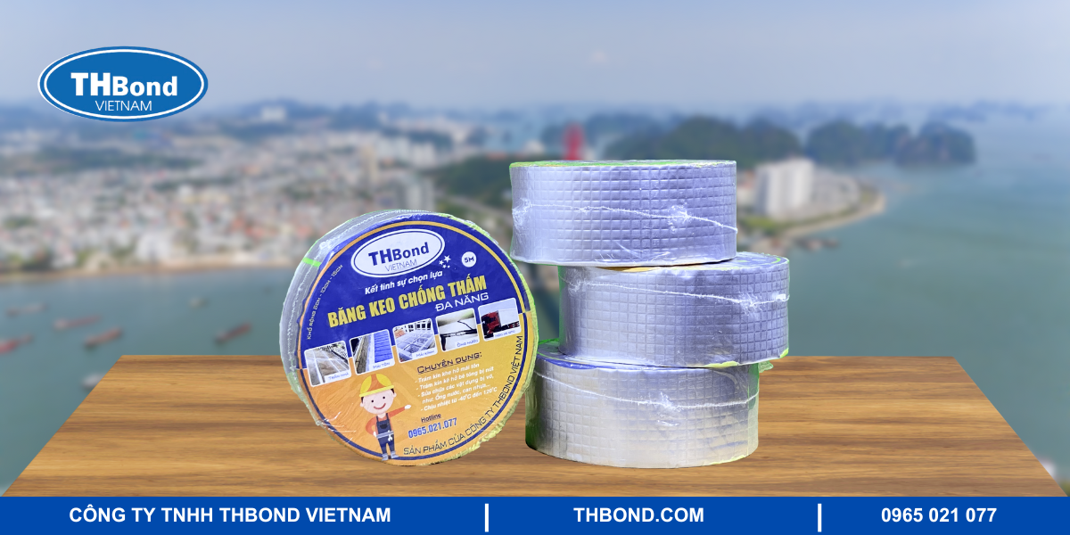 Băng keo chống thấm THbond - Giải pháp tối ưu cho khí hậu Quảng Ninh