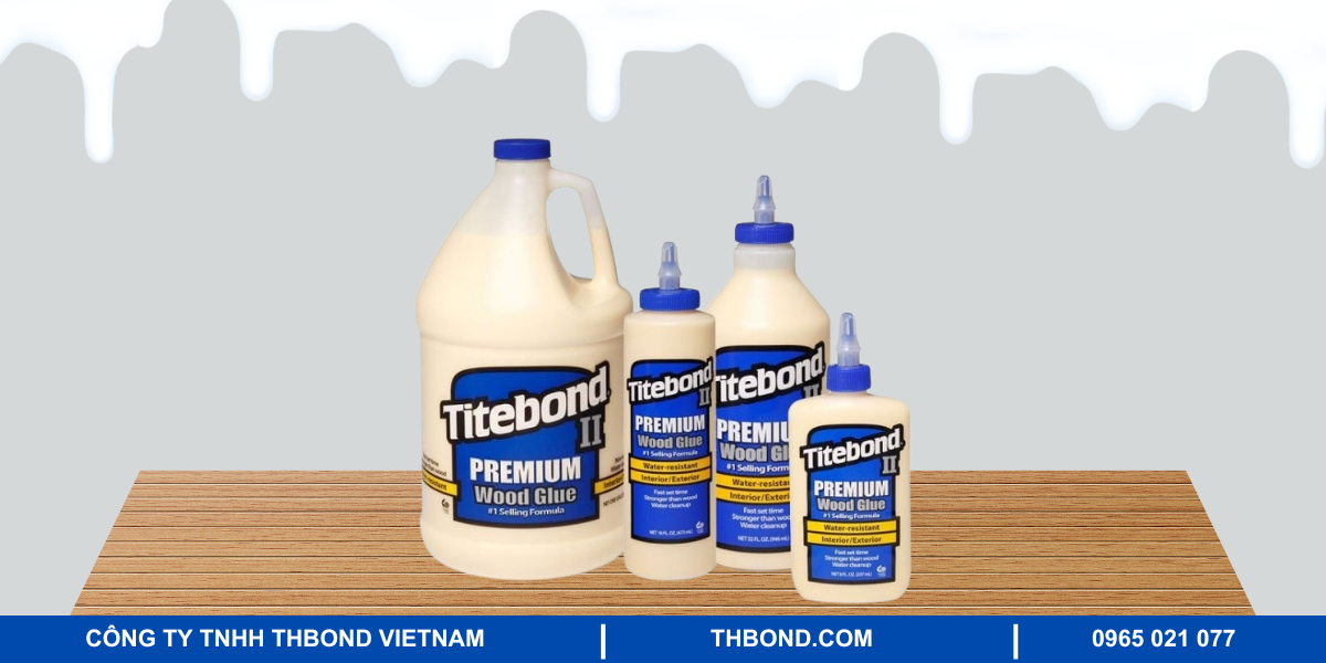 Keo sữa Titebond - Chịu nước tốt