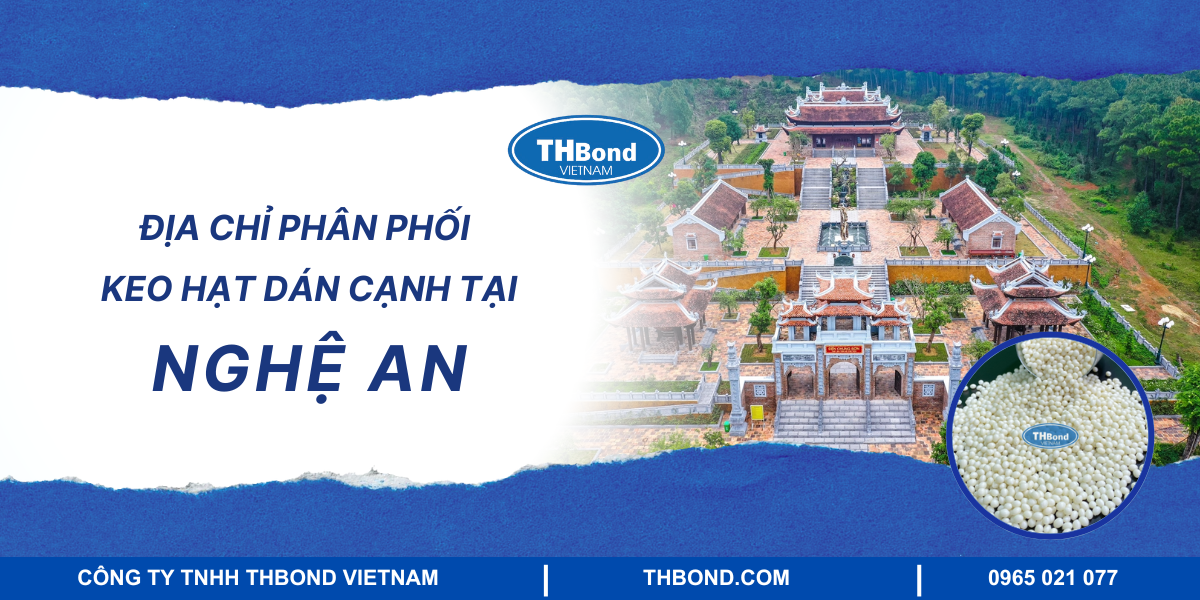 Địa chỉ phân phối keo hạt dán cạnh tại Nghệ An
