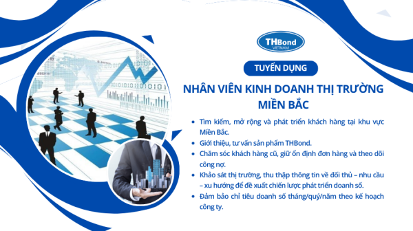 THbond Việt Nam tuyển dụng nhân viên kinh doanh thị trường miền Bắc