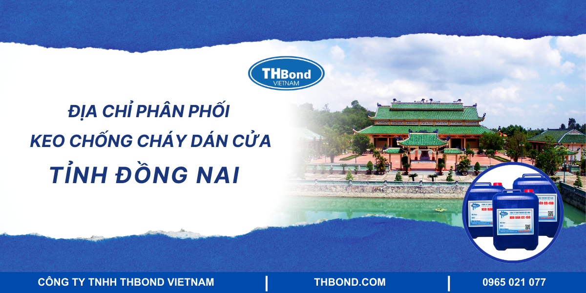 Địa chỉ mua keo chống cháy dán cửa tỉnh Đồng Nai