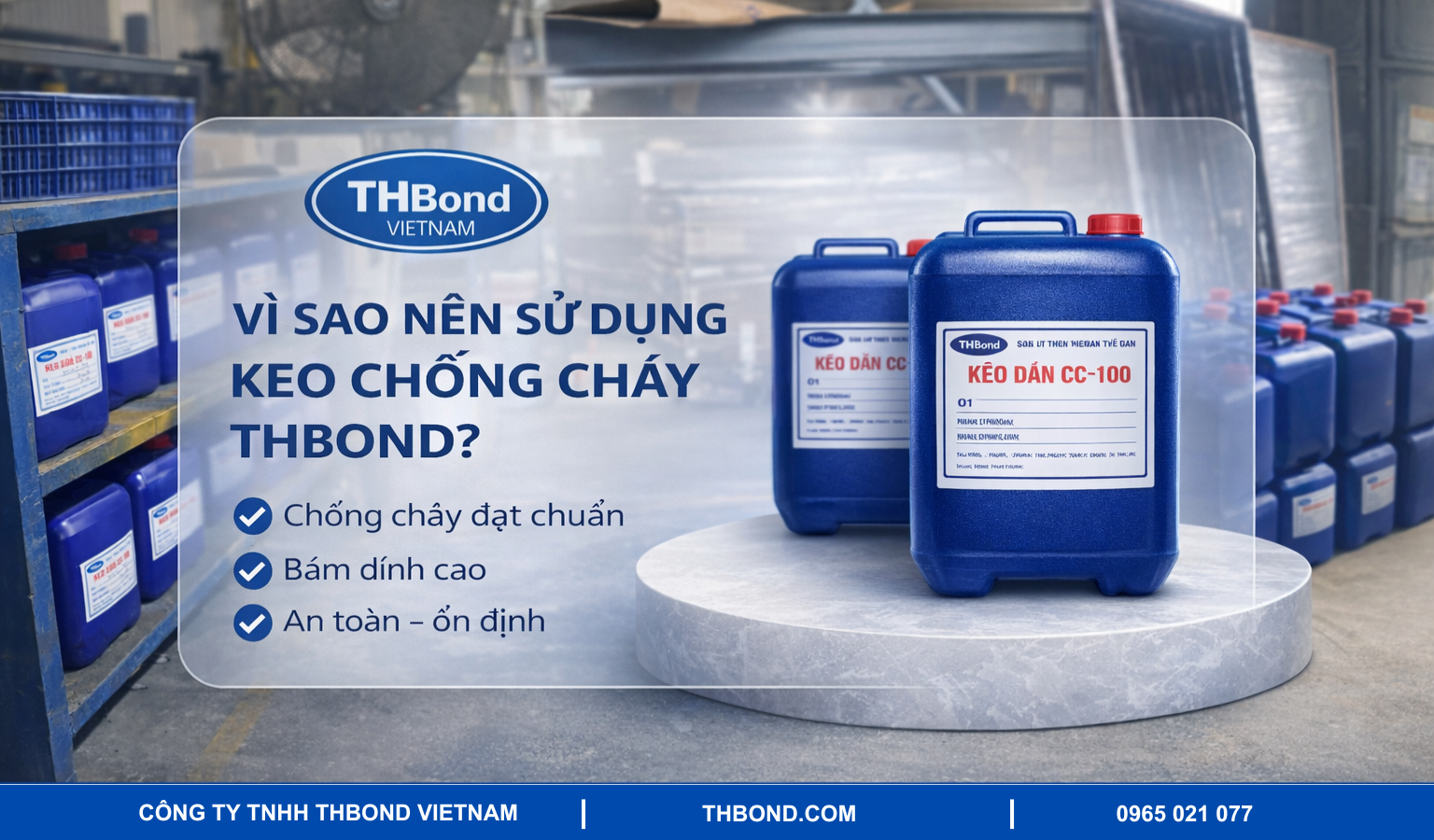 Vì sao nên sử dụng keo chống cháy THbond?