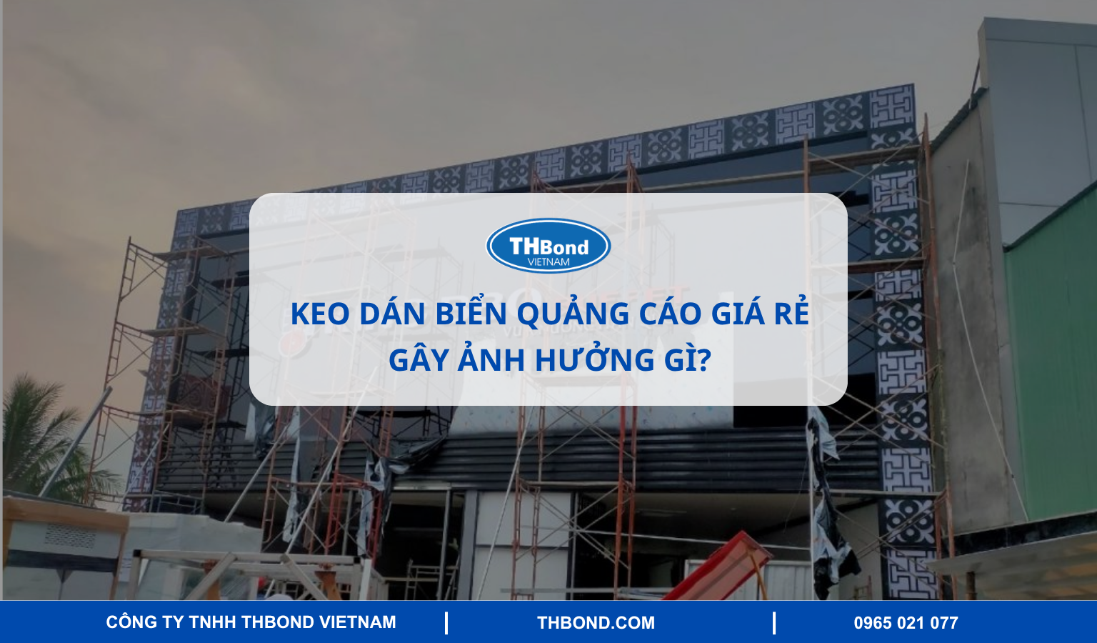 Keo dán biển quảng cáo giá rẻ gây ảnh hưởng gì?