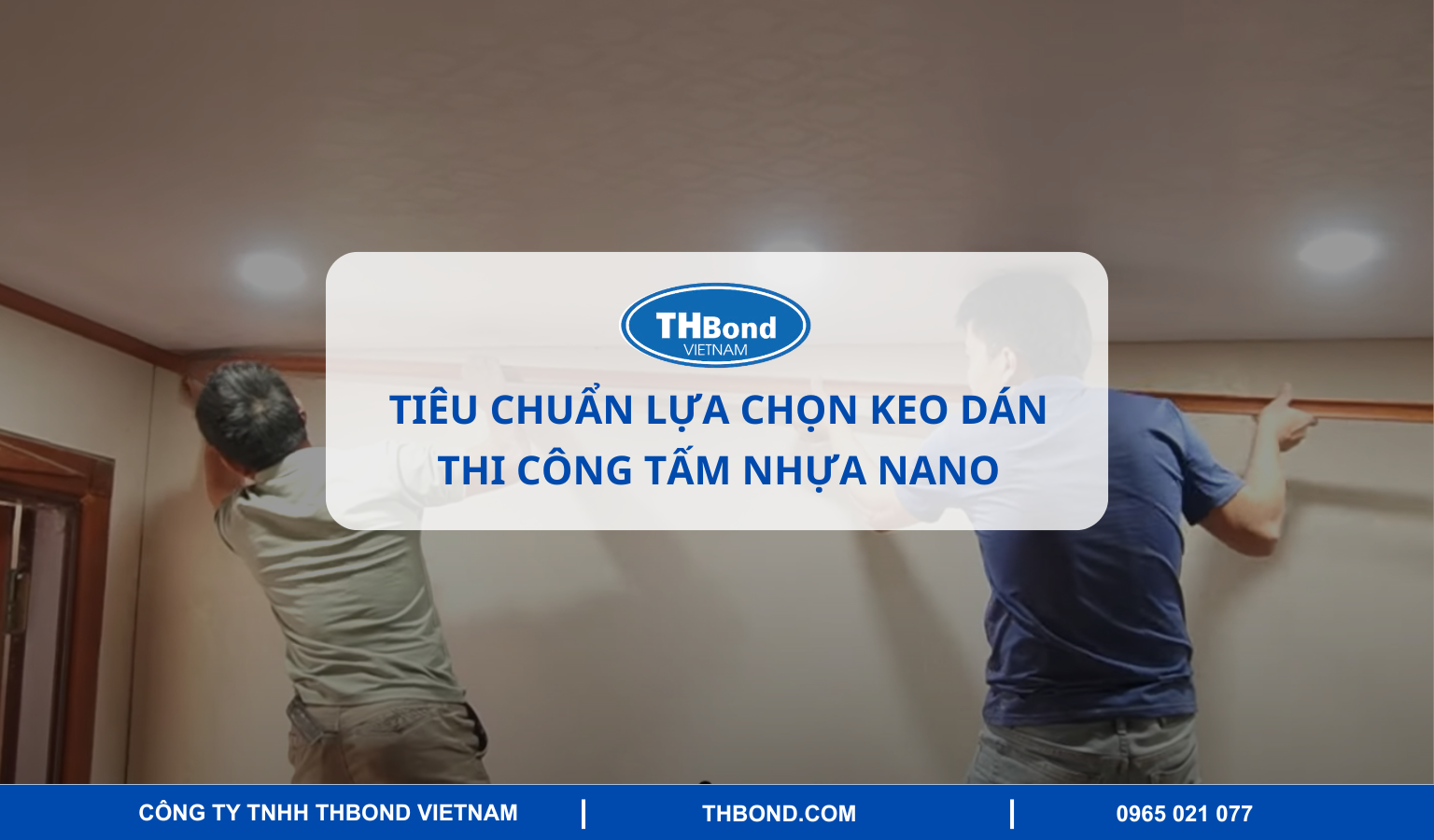 Tiêu chuẩn lựa chọn keo dán thi công tấm nhựa Nano