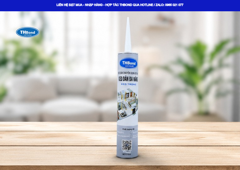 Keo Dán Đa Năng THBond phù hợp cho thi công nội thất chuyên nghiệp