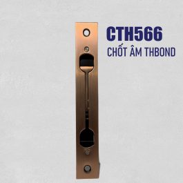Các sản phẩm chốt âm THBond dễ lắp đặt trên cửa của nhà sản xuất