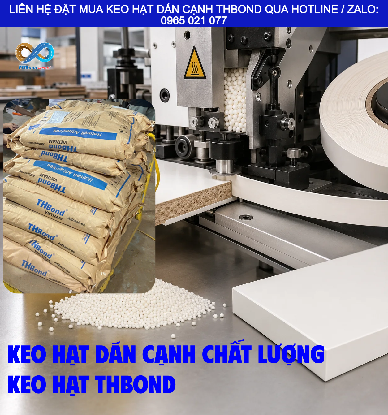 Keo Hạt Dán Cạnh THBond tại Hải Phòng – Giải pháp EVA Hotmelt chất lượng, giá bán tốt cho xưởng sản xuất nội thất