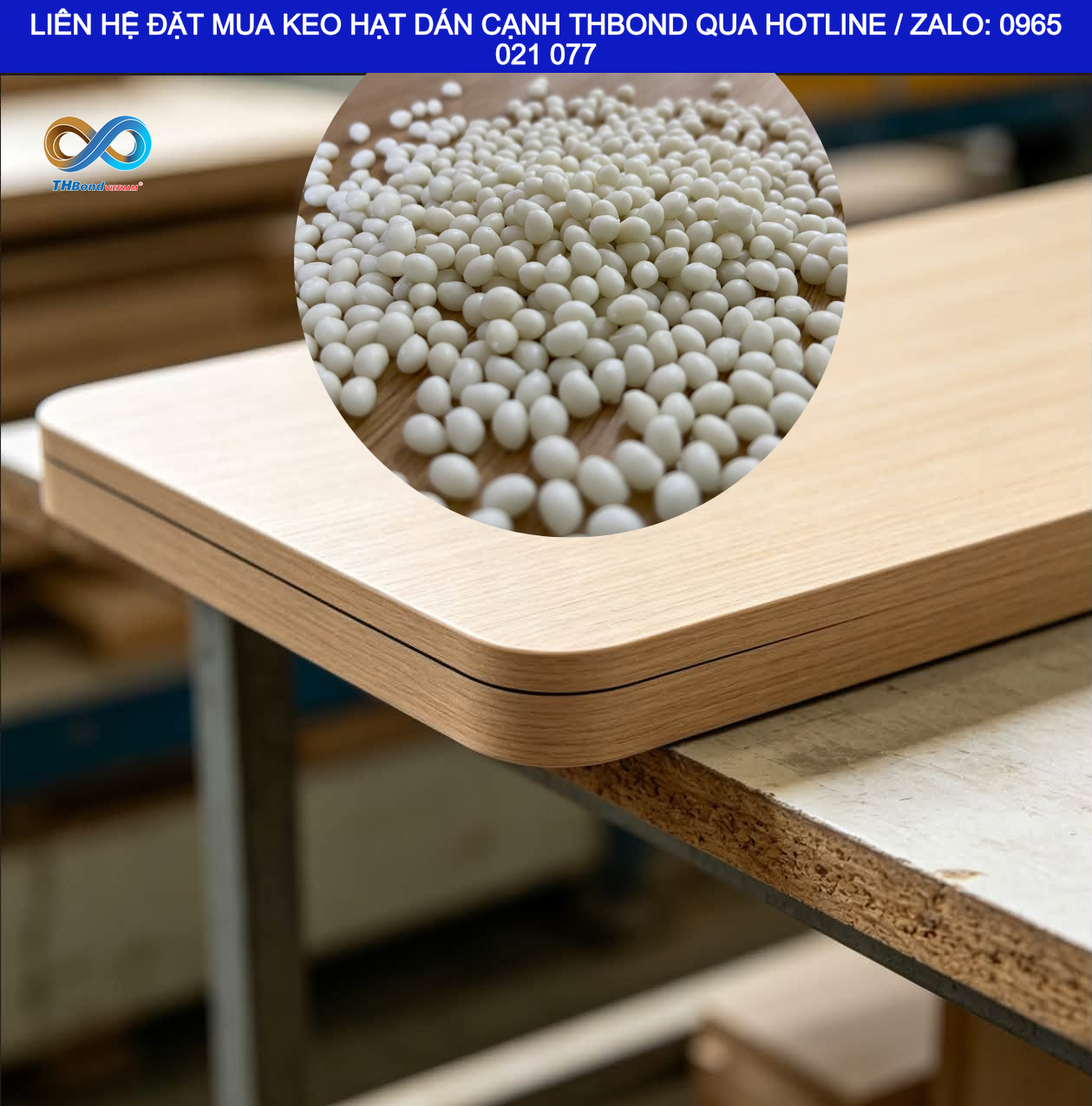 Mua Keo EVA Hotmelt Hải Phòng – THBond cung cấp nhiều mức nhiệt phù hợp từng quy trình dán cạnh