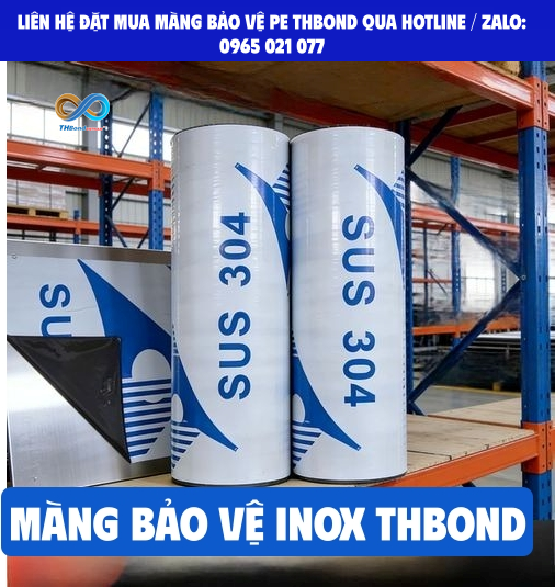 THBond cung ứng màng PE bảo vệ bề mặt INOX, hạn chế tối đa trầy xước trong quá trình gia công, sản xuất. Liên hệ đặt mua qua Hotline hoặc Zalo: 0965 021 077