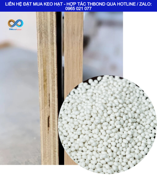 Keo hạt dán cạnh THBond mang đến giải pháp dán ổn định, bền bỉ, thẩm mỹ cho xưởng gia công tủ bếp, tủ quần áo, bàn làm việc và đồ nội thất sử dụng tấm ván công nghiệp, ván gỗ..