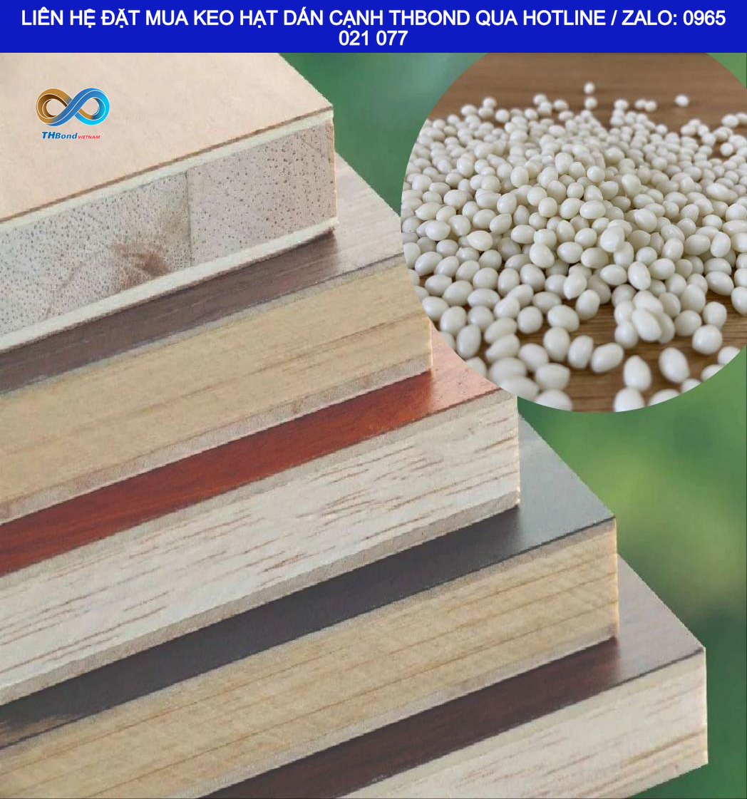 Keo Hạt Dán Cạnh THBond dùng để kết dính chỉ nẹp viền PVC, ABS, Melamine, veneer…. với cạnh ván MDF, MFC, HDF (hoặc ván khác ) hoàn thiện mép ván kín và thẩm mỹ hơn.