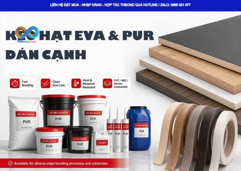 Lựa chọn đúng loại keo (keo hạt EVA hoặc keo PUR) giúp xưởng nội thất kiểm soát chi phí và duy trì chất lượng đường dán cạnh hiệu quả