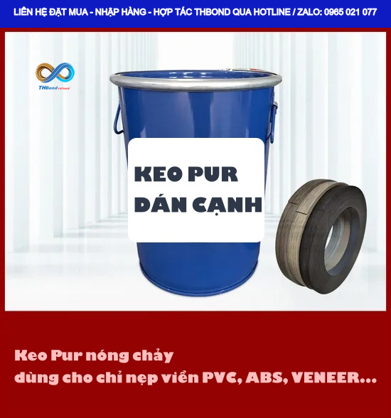 Lựa chọn đúng giữa keo EVA và keo PUR giúp xưởng nội thất/ngoại thất gia tăng lợi thế cạnh tranh cho thương hiệu