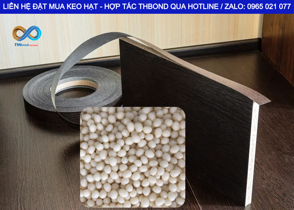 Chọn keo hạt dán cạnh theo nhiệt độ vận hành thực tế giúp doanh nghiệp kiểm soát tốt hơn quá trình gia nhiệt và dán nẹp.